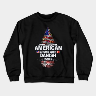 Christmas Tree  American Grown With Danish Roots - Gift for Danish From Denmark Crewneck Sweatshirt